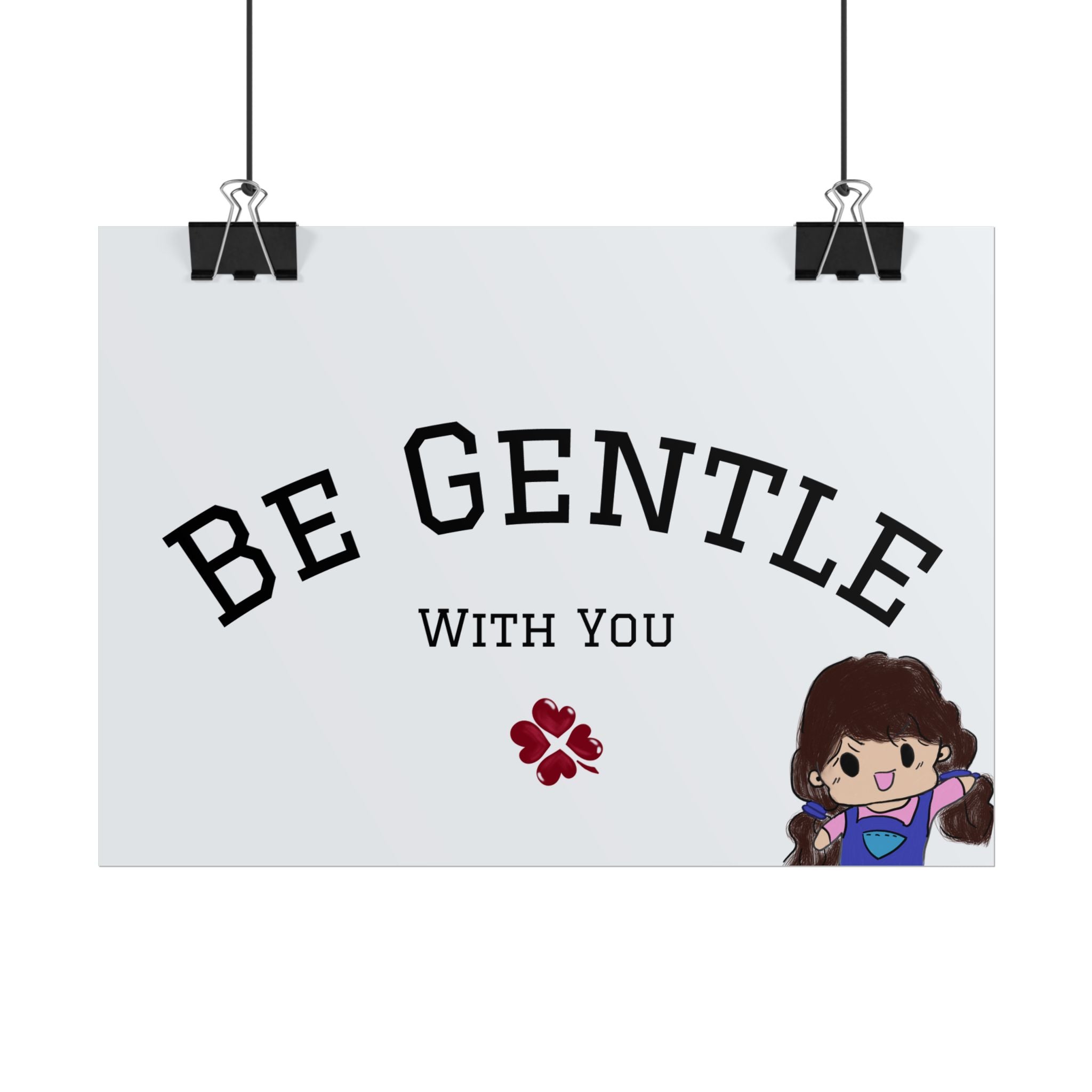 Be Gentle With You Poster — Inspirational Rolled Wall Art for Self-Care & Kids’ Rooms
