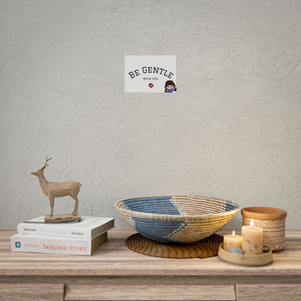 Be Gentle With You Poster — Inspirational Rolled Wall Art for Self-Care & Kids’ Rooms